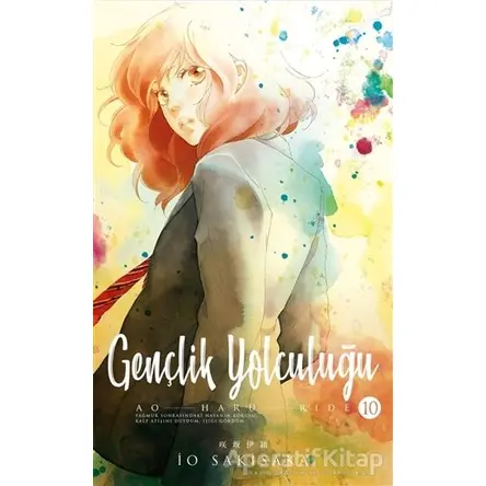 Gençlik Yolculuğu 10. Cilt - İo Sakisaka - Gerekli Şeyler Yayıncılık