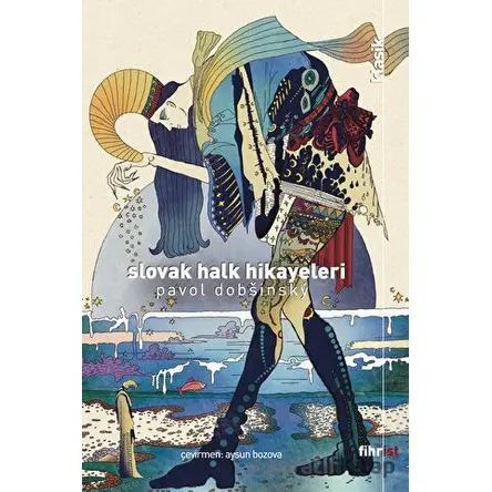 Slovak Halk Hikayeleri - Pavol Dobsinsky - Fihrist Kitap