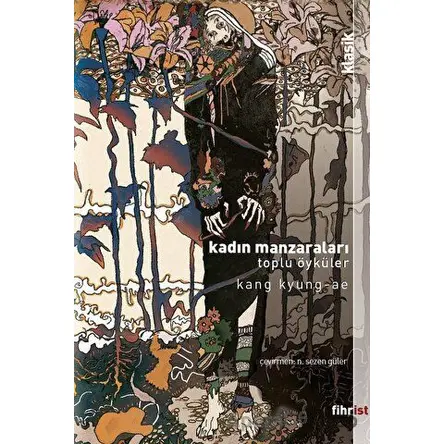 Kadın Manzaraları - Kang Kyung-ae - Fihrist Kitap