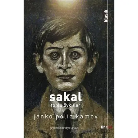 Sakal: Toplu Öyküler - Janko Polic Kamov - Fihrist Kitap