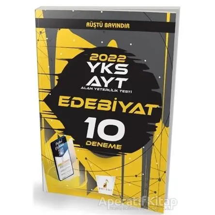 YKS AYT Edebiyat Dijital Çözümlü 10 Deneme Sınavı - Rüştü Bayındır - Pelikan Tıp Teknik Yayıncılık
