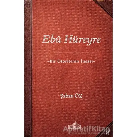 Ebu Hüreyre - Şaban Öz - Endülüs Yayınları