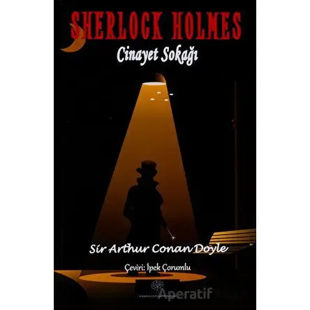 Sherlock Holmes - Cinayet Sokağı - Sir Arthur Conan Doyle - Platanus Publishing