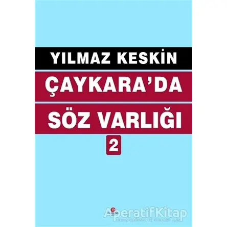 Çaykara’da Söz Varlığı 2 - Yılmaz Keskin - Can Yayınları (Ali Adil Atalay)