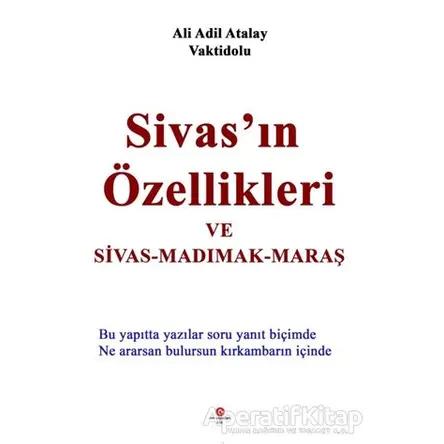 Sivasın Özellikleri ve Sivas - Madımak - Maraş