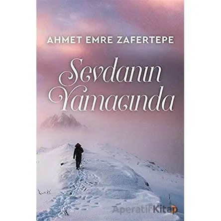 Sevdanın Yamacında - Ahmet Emre Zafertepe - Cinius Yayınları