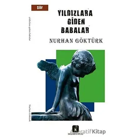Yıldızlara Giden Babalar - Nurhan Göktürk - İmgenin Çocukları Yayınevi