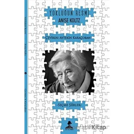 Yokluğun Resmi - Anise Koltz - İmgenin Çocukları Yayınevi