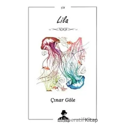 Lila - Çınar Göle - İmgenin Çocukları Yayınevi