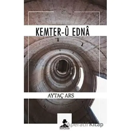 Kemter-u Edna - Aytaç Ars - İmgenin Çocukları Yayınevi