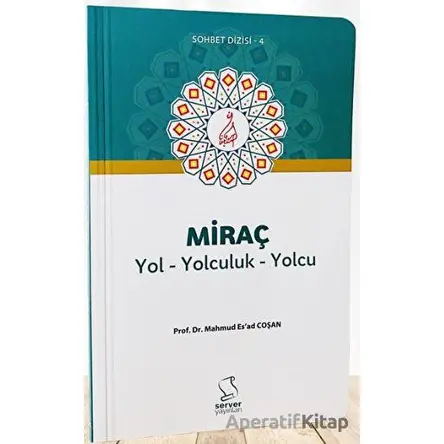 Miraç Yol Yolculuk Yolcu - Cep Boy - M. Esad Coşan - Server Yayınları