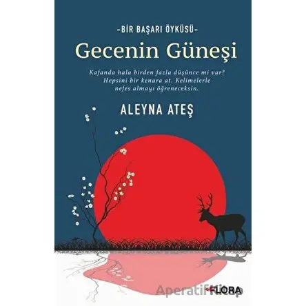 Gecenin Güneşi - Aleyna Ateş - Flora Kitap