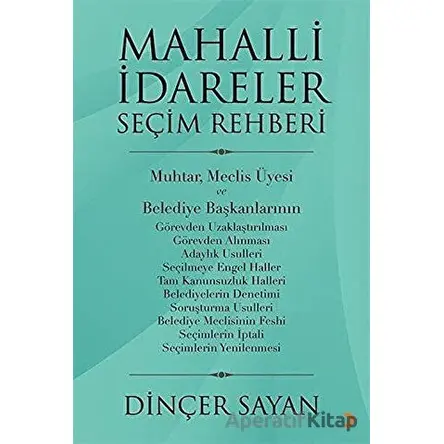 Mahalli İdareler Seçim Rehberi - Dinçer Sayan - Cinius Yayınları