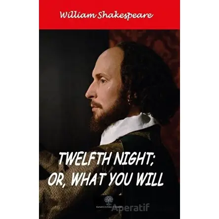Twelfth Night; Or, What You Will - William Shakespeare - Platanus Publishing