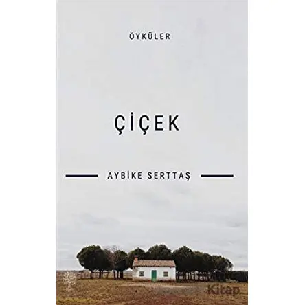 Çiçek - Aybike Serttaş - Platanus Publishing