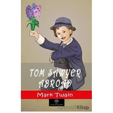Tom Sawyer Abroad - Mark Twain - Platanus Publishing