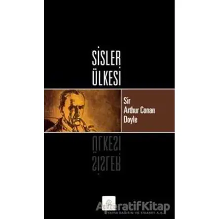 Sisler Ülkesi - Sir Arthur Conan Doyle - Kyrhos Yayınları