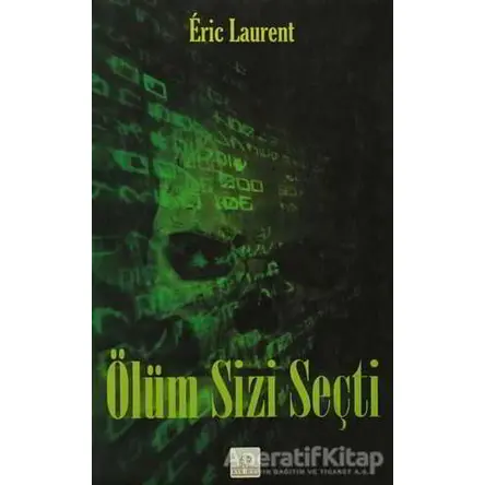 Ölüm Sizi Seçti - Eric Laurent - Kyrhos Yayınları