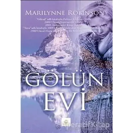 Gölün Evi - Marilynne Robinson - Kyrhos Yayınları