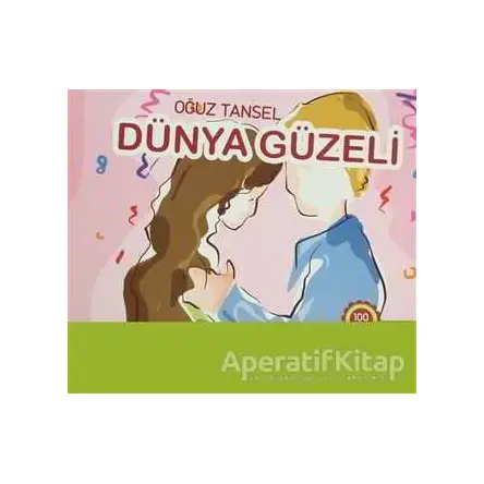 Dünya Güzeli - Oğuz Tansel - Elips Kitap