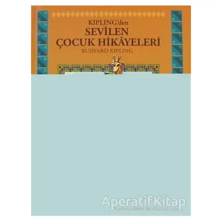 Kiplingden Sevilen Çocuk Hikayeleri - Joseph Rudyard Kipling - Elips Kitap