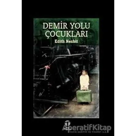 Demir Yolu Çocukları - Edith Nesbit - Tema Yayınları