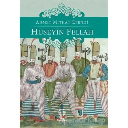 Hüseyin Fellah - Ahmet Mithat - Tema Yayınları