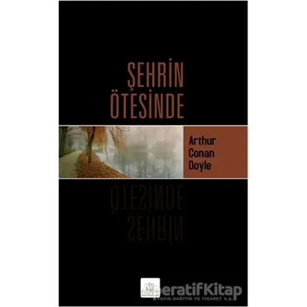 Şehrin Ötesinde - Sir Arthur Conan Doyle - Kyrhos Yayınları