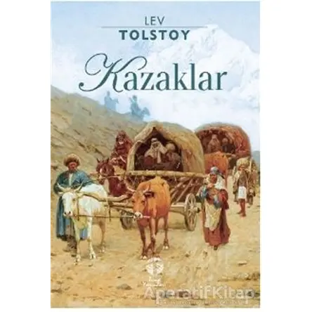 Kazaklar - Lev Nikolayeviç Tolstoy - Tema Yayınları