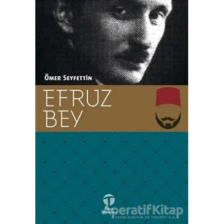 Efruz Bey - Ömer Seyfettin - Tema Yayınları