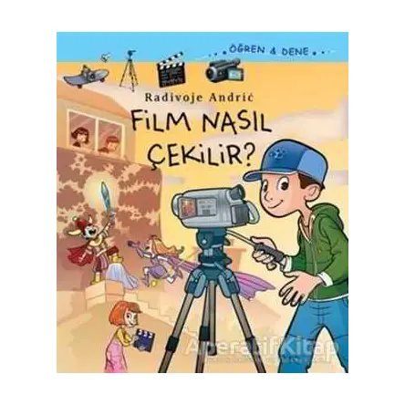Film Nasıl Çekilir? - Radivoje Andric - Net Çocuk Yayınları