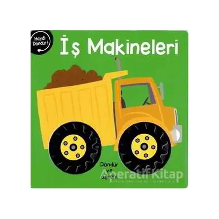 İş Makineleri - Döndür ve Öğren! - Kolektif - Net Çocuk Yayınları