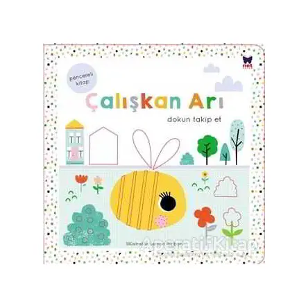 Çalışkan Arı - Dokun Takip Et - Oakley Graham - Net Çocuk Yayınları