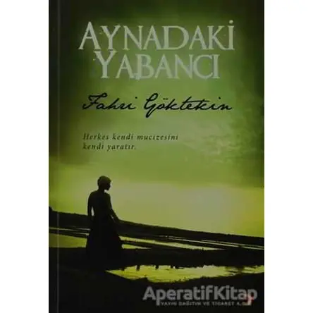 Aynadaki Yabancı - Fahri Göktekin - Cinius Yayınları