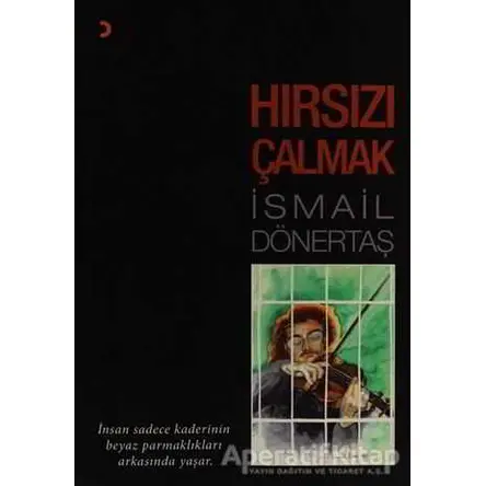 Hırsızı Çalmak - İsmail Dönertaş - Cinius Yayınları