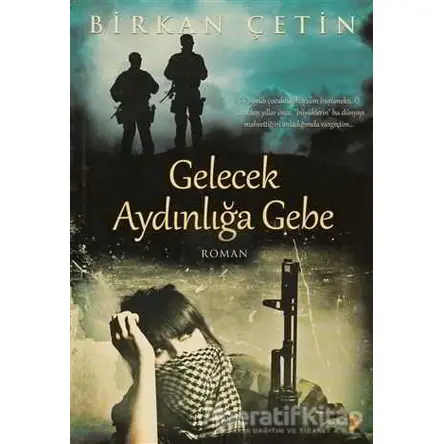 Gelecek Aydınlığa Gebe - Birkan Çetin - Cinius Yayınları