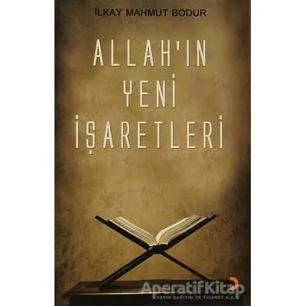 Allah’ın Yeni İşaretleri - İlkay Mahmut Bodur - Cinius Yayınları