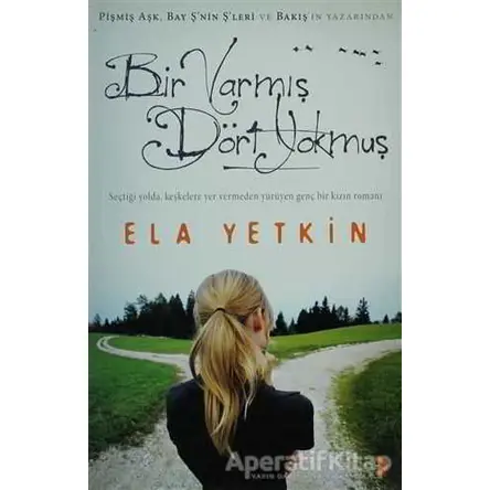 Bir Varmış Dört Yokmuş - Ela Yetkin - Cinius Yayınları