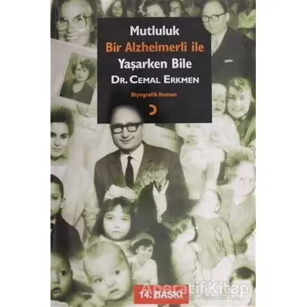 Mutluluk - Bir Alzheimerli ile Yaşarken Bile - Cemal Erkmen - Cinius Yayınları
