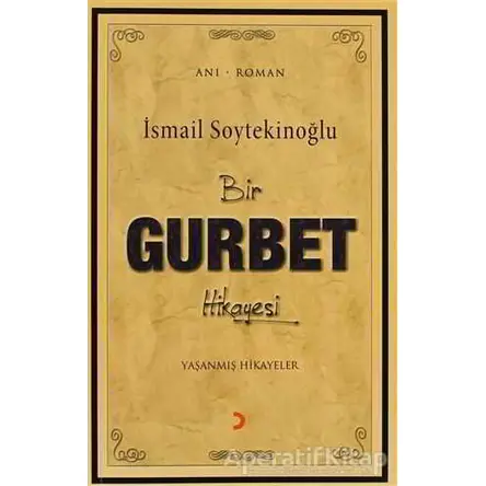 Bir Gurbet Hikayesi - İsmail Soytekinoğlu - Cinius Yayınları