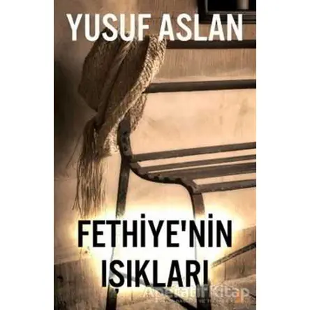 Fethiye’nin Işıkları - Yusuf Aslan - Cinius Yayınları