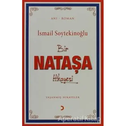 Bir Nataşa Hikayesi - İsmail Soytekinoğlu - Cinius Yayınları