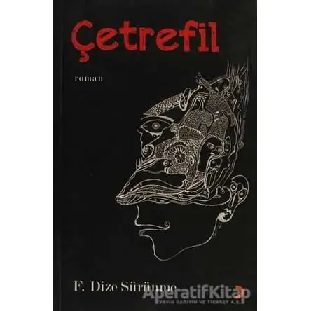 Çetrefil - F. Dize Sürünme - Cinius Yayınları
