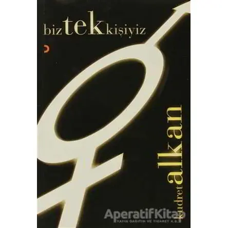Biz Tek Kişiyiz - Kudret Alkan - Cinius Yayınları