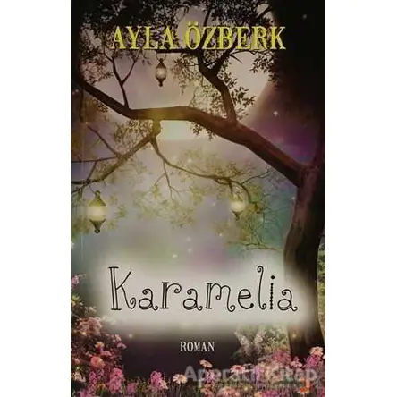 Karamelia - Ayla Özberk - Cinius Yayınları