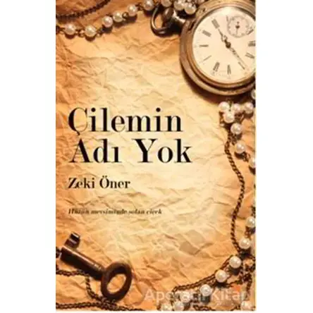 Çilemin Adı Yok - Zeki Öner - Cinius Yayınları