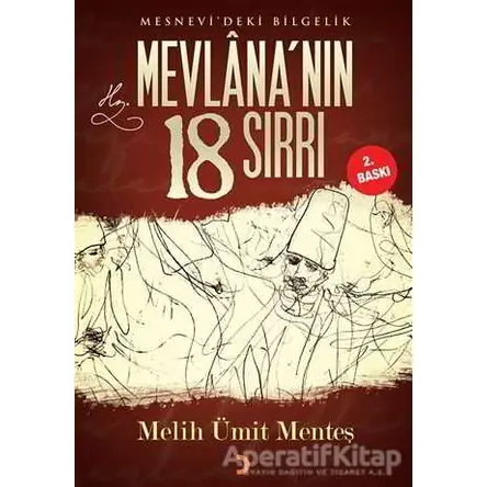 Mesnevideki Bilgelik Mevlana’nın 18 Sırrı - Melih Ümit Menteş - Cinius Yayınları