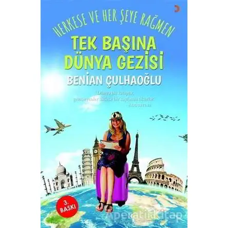 Tek Başına Dünya Gezisi - Benian Çulhaoğlu - Cinius Yayınları