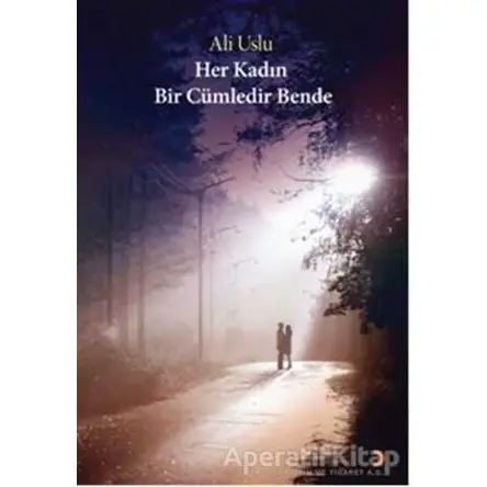 Her Kadın Bir Cümledir Bende - Ali Uslu - Cinius Yayınları