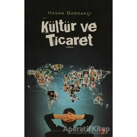 Kültür ve Ticaret - Hasan Bardakçı - Cinius Yayınları